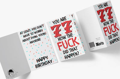 How The Fuck Did That Happen | 77th Birthday Card - Kartoprint