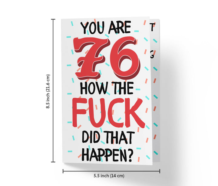 How The Fuck Did That Happen | 76th Birthday Card - Kartoprint
