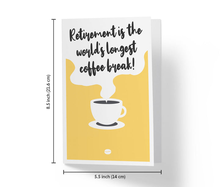 Retirement Is The Longest Coffee Break, Yellow | Funny Retirement Card - Kartoprint