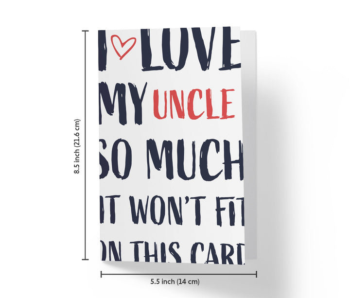 I Love My Uncle So Much It Wont Fit On This Card | Funny Birthday Card - Kartoprint