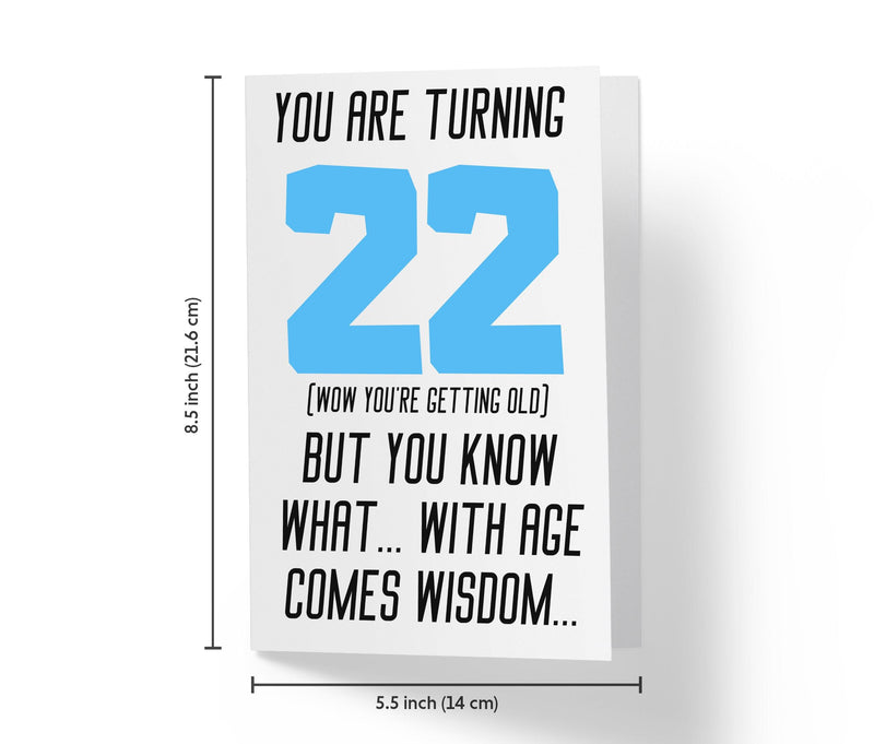 With Age Come Wisdom And - Women | 22nd Birthday Card - Kartoprint