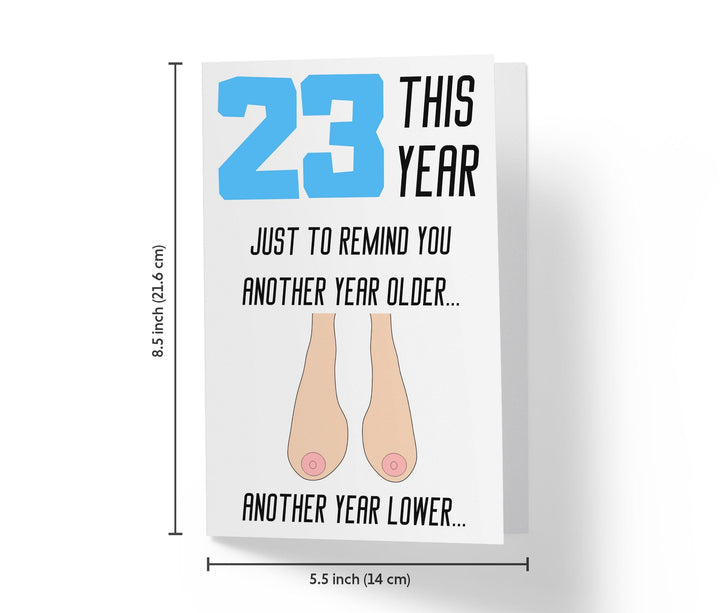 One Year Older, One Year Lower - Women | 23rd Birthday Card - Kartoprint