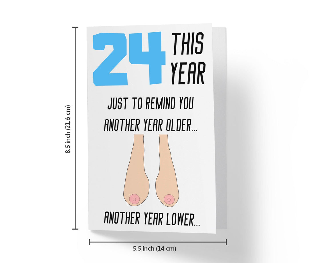 One Year Older, One Year Lower - Women | 24th Birthday Card - Kartoprint