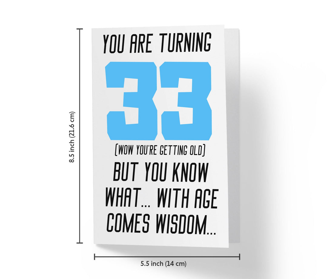 With Age Come Wisdom And - Women | 33rd Birthday Card - Kartoprint