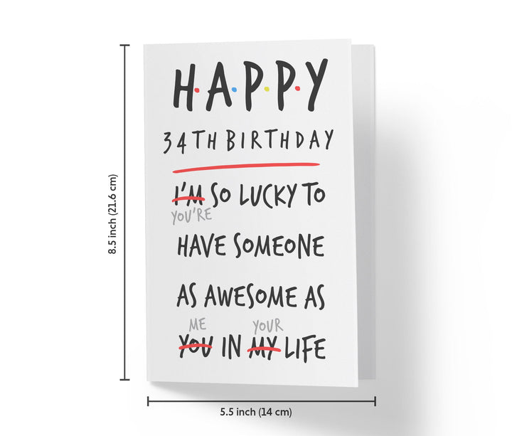 I'm Lucky To Have Someone As Awesome As You | 34th Birthday Card - Kartoprint
