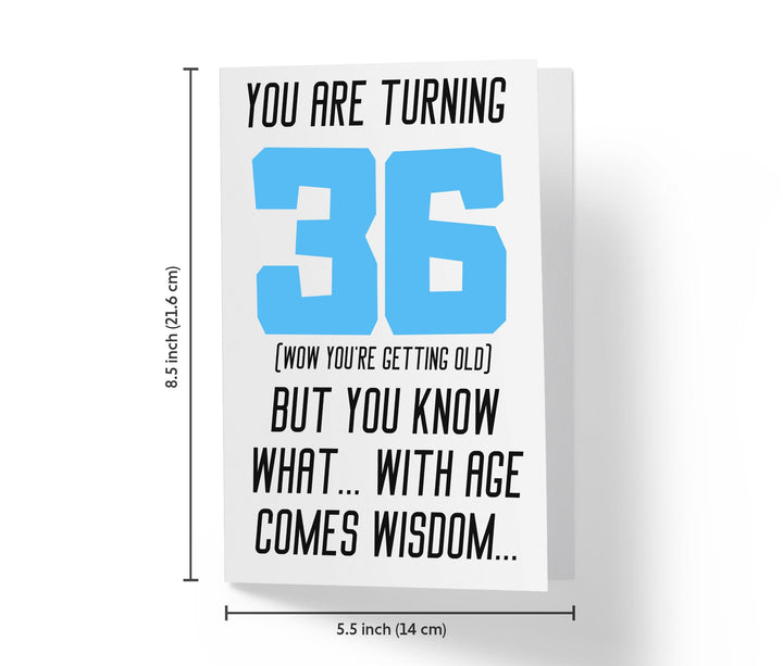 With Age Come Wisdom And - Men | 36th Birthday Card - Kartoprint
