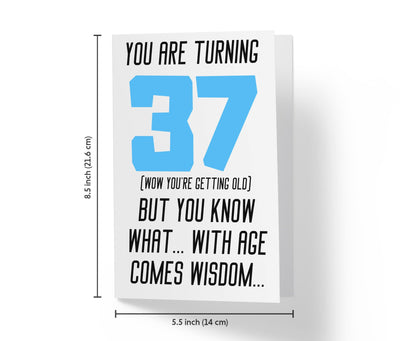 With Age Come Wisdom And - Men | 37th Birthday Card - Kartoprint