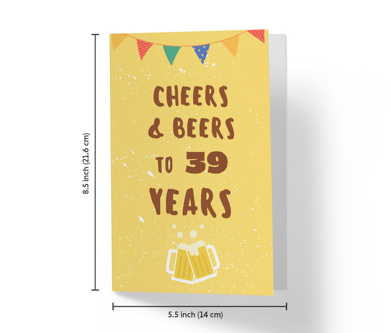 Cheers And Beers | 39th Birthday Card - Kartoprint