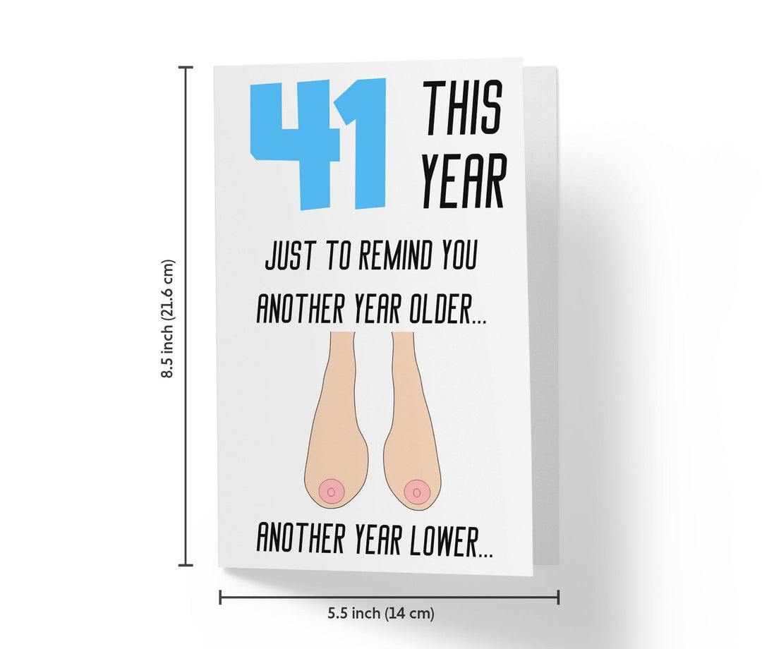 One Year Older, One Year Lower - Women | 41st Birthday Card - Kartoprint