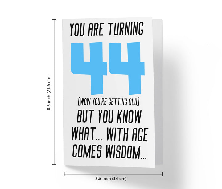 With Age Come Wisdom And - Men | 44th Birthday Card - Kartoprint