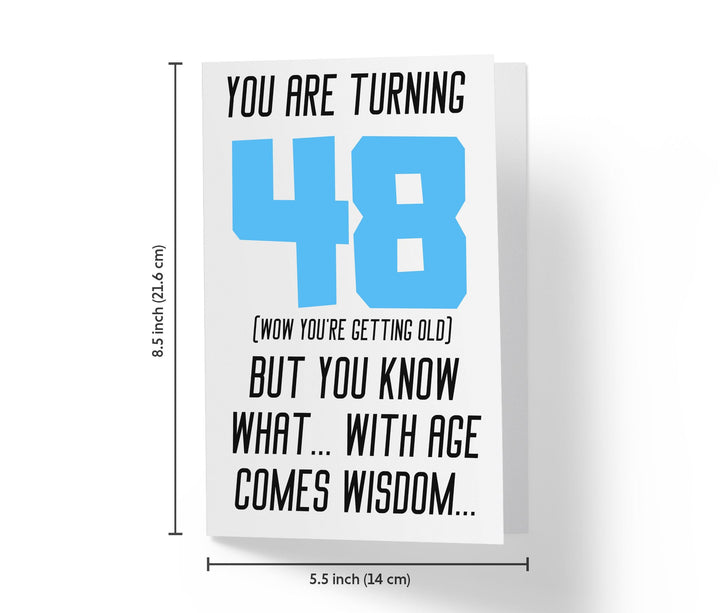 With Age Come Wisdom And - Men | 48th Birthday Card - Kartoprint