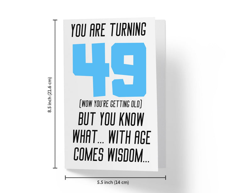 With Age Come Wisdom And - Men | 49th Birthday Card - Kartoprint