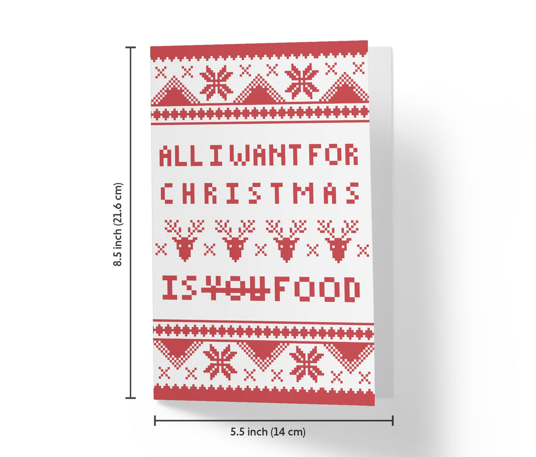 All I Want For Christmas Is Food | Funny Christmas Card - Kartoprint