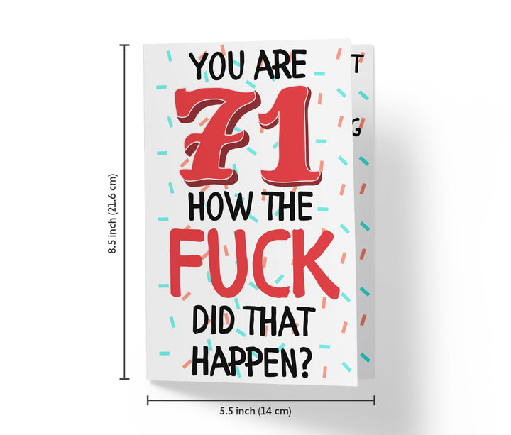 How The Fuck Did That Happen | 71st Birthday Card - Kartoprint