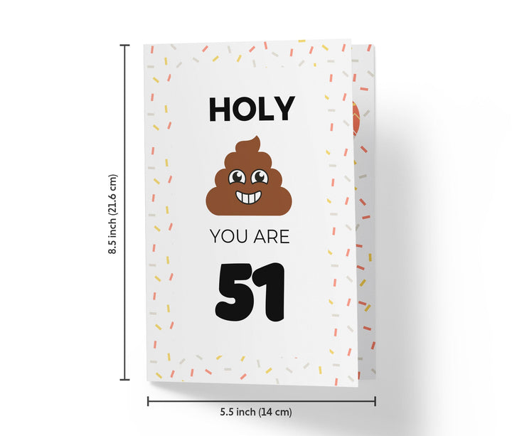 Holy Shit You Are | 51st Birthday Card - Kartoprint