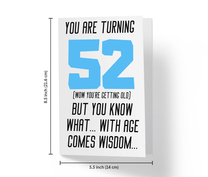 With Age Come Wisdom And - Women | 52nd Birthday Card - Kartoprint
