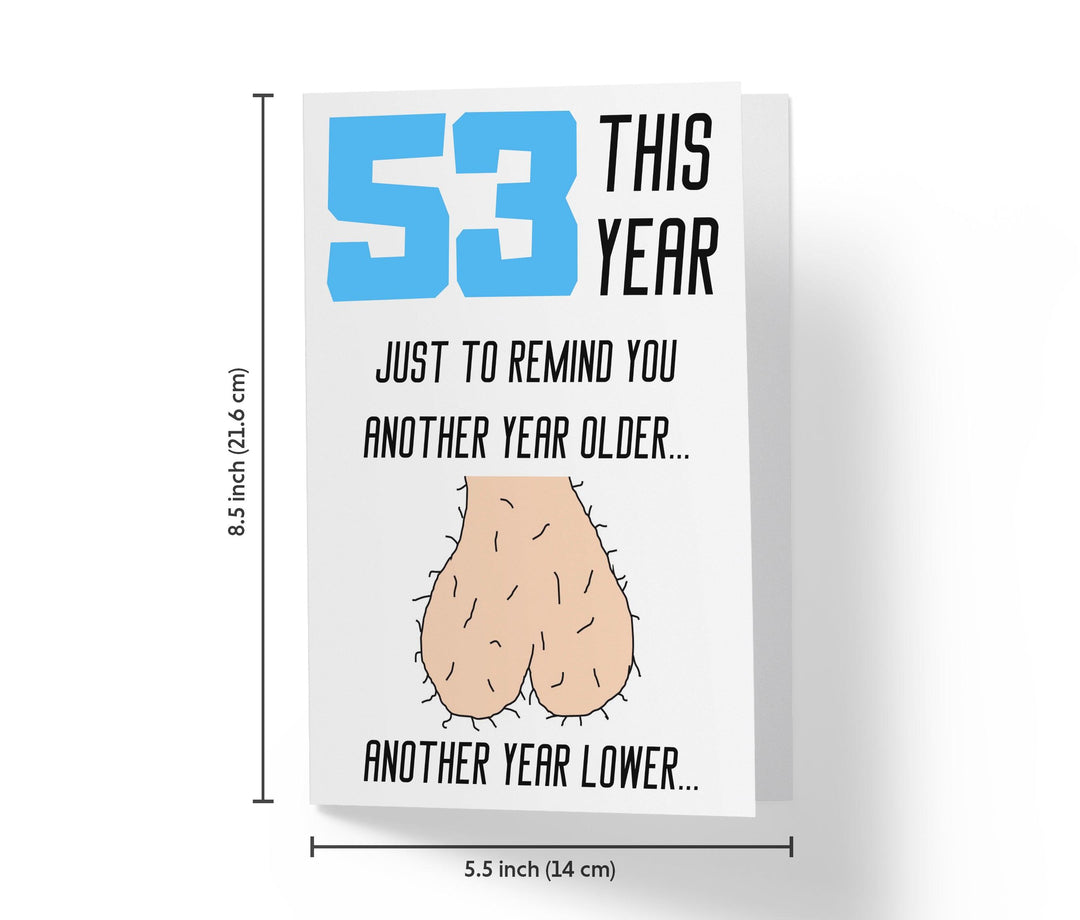 One Year Older, One Year Lower - Men | 53rd Birthday Card - Kartoprint