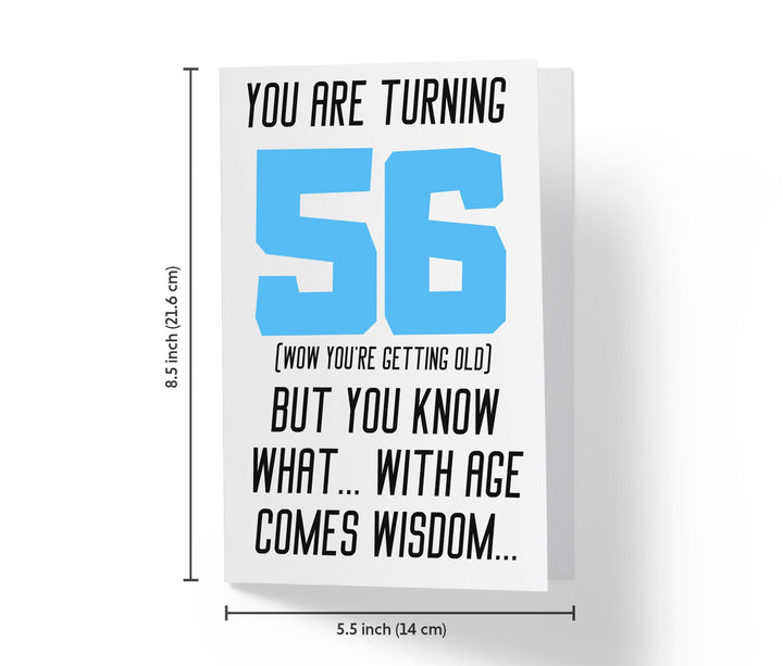 With Age Come Wisdom And - Women | 56th Birthday Card - Kartoprint