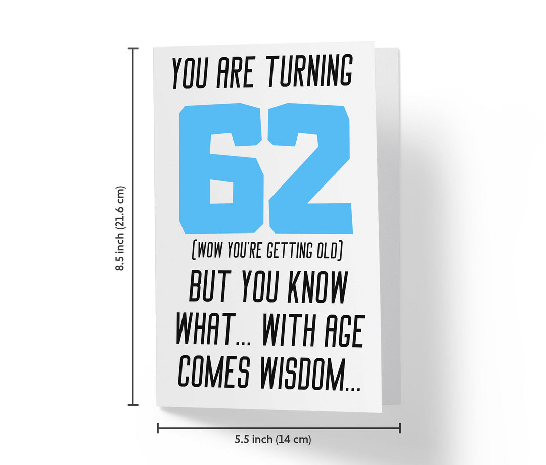 With Age Come Wisdom And - Men | 62nd Birthday Card - Kartoprint