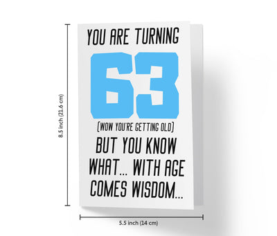With Age Come Wisdom And - Men | 63rd Birthday Card - Kartoprint