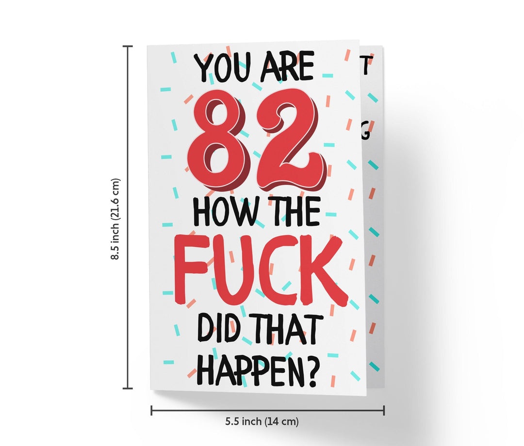 How The Fuck Did That Happen | 82nd Birthday Card - Kartoprint