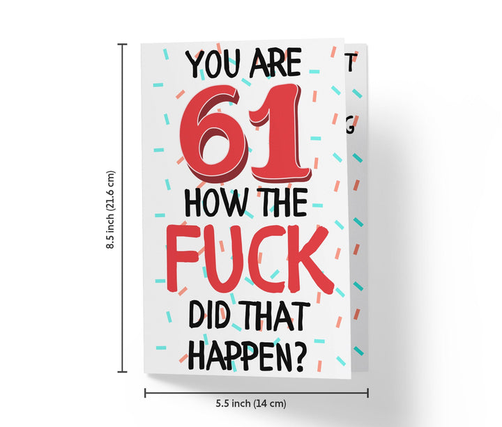 How The Fuck Did That Happen | 61st Birthday Card - Kartoprint