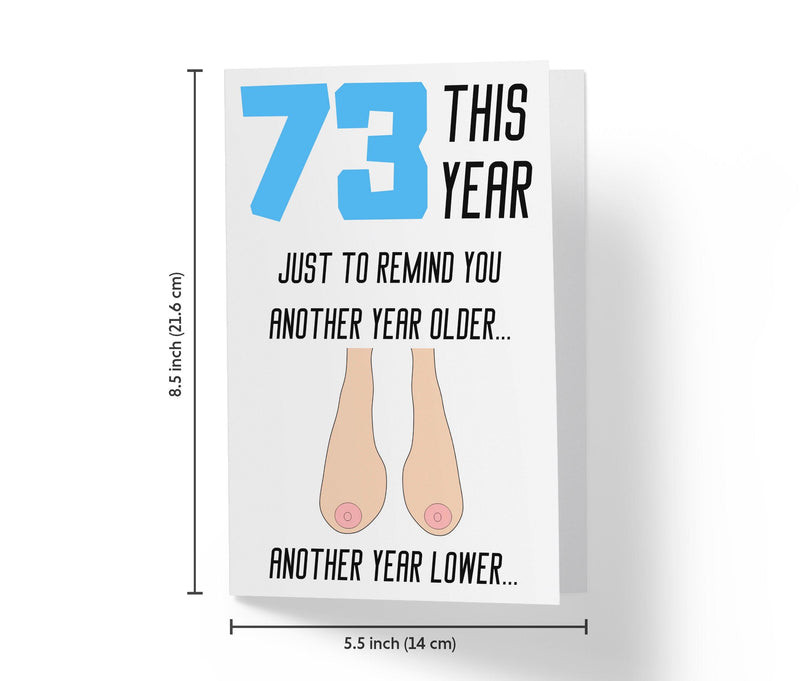 One Year Older, One Year Lower - Women | 73rd Birthday Card - Kartoprint