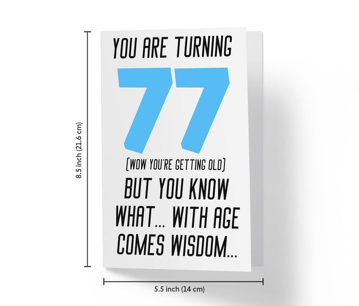 With Age Come Wisdom And - Women | 77th Birthday Card - Kartoprint