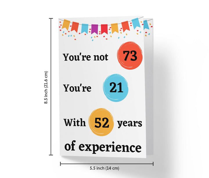 Years Of Experience | 73rd Birthday Card - Kartoprint