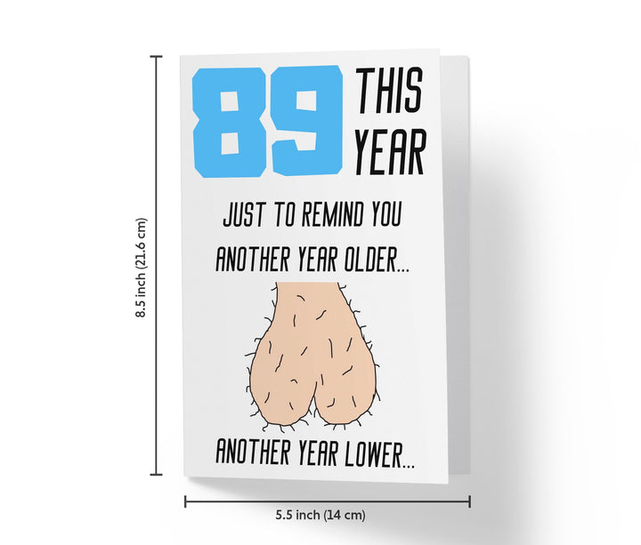 One Year Older, One Year Lower - Men | 89th Birthday Card - Kartoprint