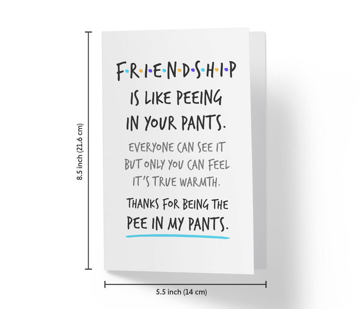 Friendship Is Like Peeing In Your Pants | Funny Birthday Card - Kartoprint
