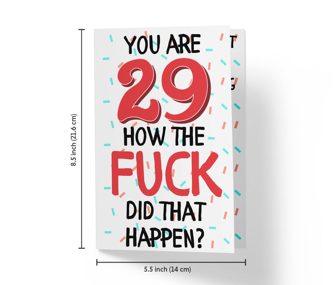 How The Fuck Did That Happen | 29th Birthday Card - Kartoprint
