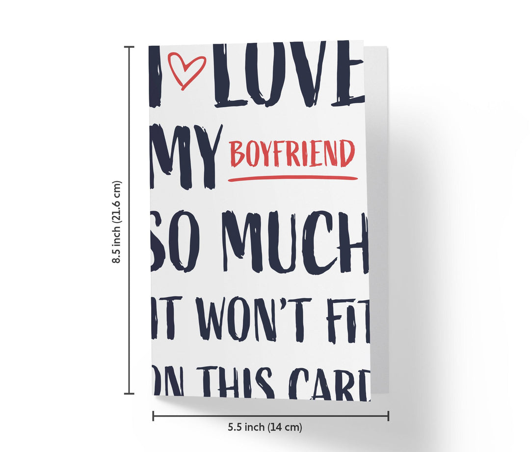 I Love My Boyfriend So Much It Wont Fit On This Card | Funny Birthday Card - Kartoprint