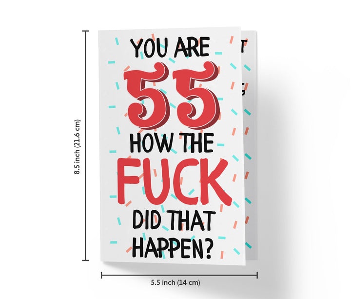 How The Fuck Did That Happen | 55th Birthday Card - Kartoprint
