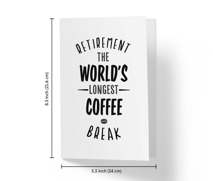 Retirement Is The Longest Coffee Break | Funny Retirement Card - Kartoprint