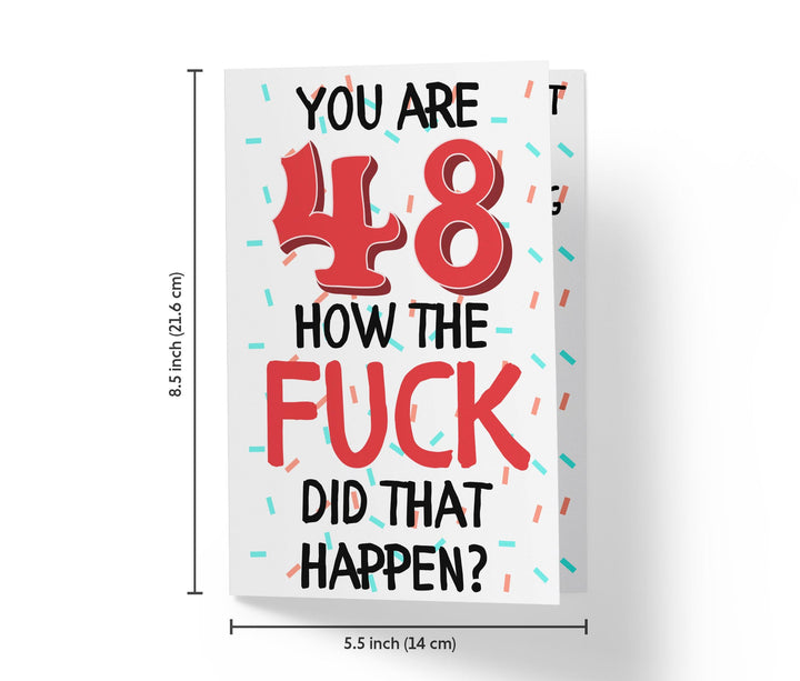 How The Fuck Did That Happen | 48th Birthday Card - Kartoprint